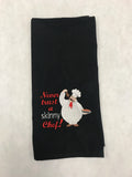 Never Trust a Skinny Chef Kitchen Towel
